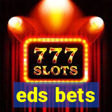 eds bets